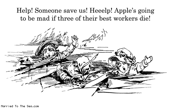 Married To The Sea comic: the world needs ipods ipads ipeds and ipyds * Text: help someone save up help apples going to be mad if three of their best workers die