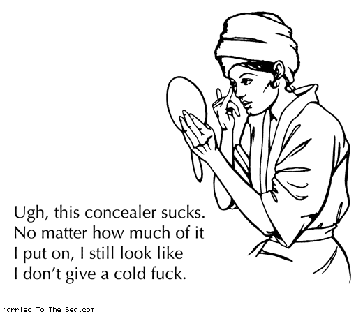 Married To The Sea comic: this concealer sucks * Text:
