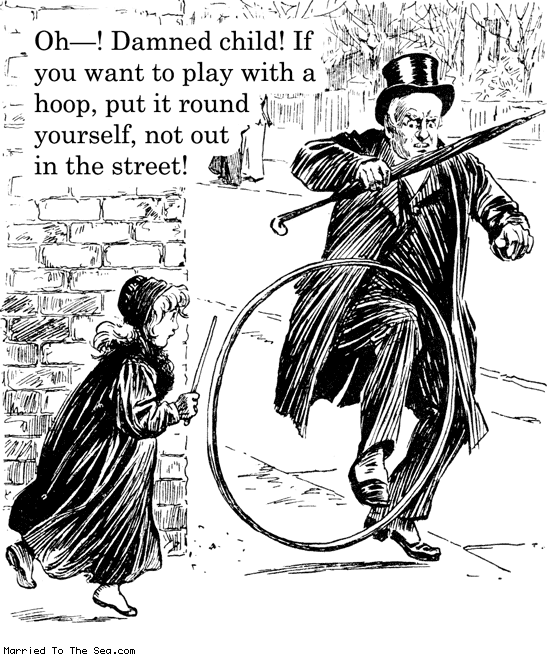 Married To The Sea comic: the first hula hoop * Text: oh damned child if you want to play with a hoop put it round yourself not out in the street