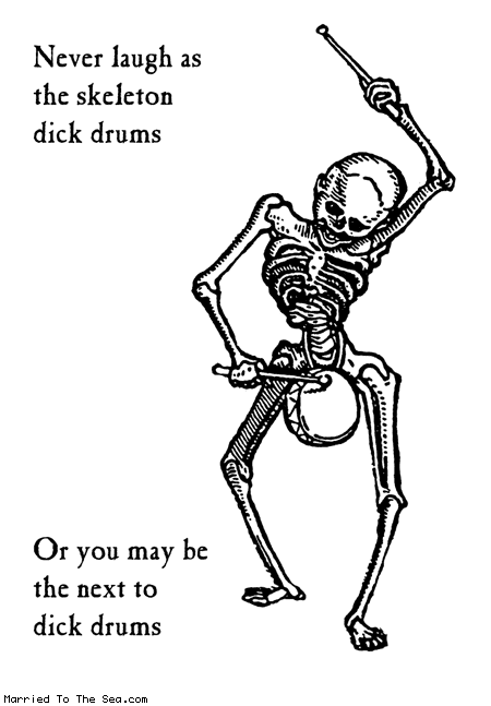 Married To The Sea comic: the skeleton dick drums * Text: