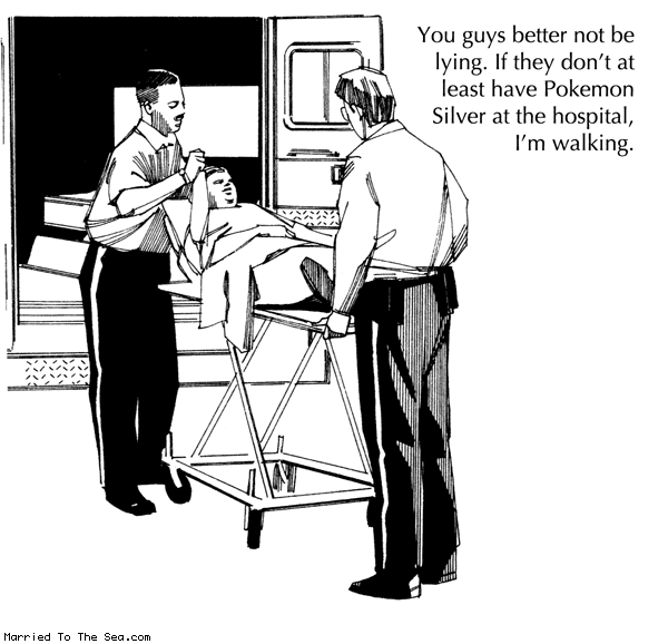 Married To The Sea comic: better not be lying * Text: you guys better not be lying if they dont at least have pokemon silver at the hospital im walking