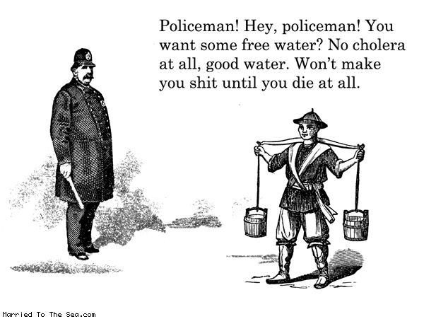 Married To The Sea comic: free water for cops * Text: Policeman! Hey, policeman! You want some free water? No cholera at all, good water. Won't make you shit until you die at all.