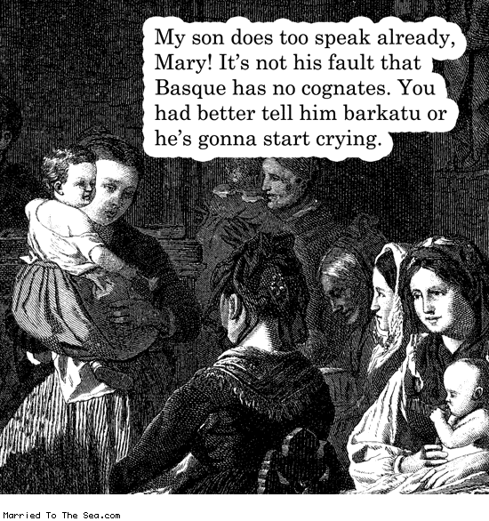 Married To The Sea comic: basque cognates * Text: my son does speak already mary its not his fault that basque has no cognates you had better tell him barkatu or hes gonna start crying
