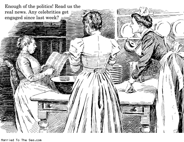 Married To The Sea comic: the real news * Text: enough of the politics read us the real news any celebrities get engaged since last week
