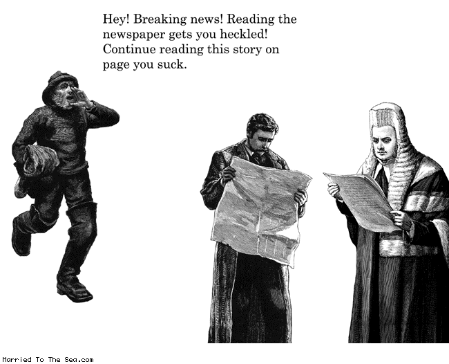 Married To The Sea comic: heckler newspaper * Text: hey breaking news reading the newspaper gets you heckled continue reading this story on page you suck