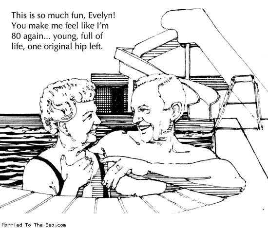 Married To The Sea comic: eighty again * Text: this is so much fun evelyn you make me feel like im 80 again young full of life one original hip left