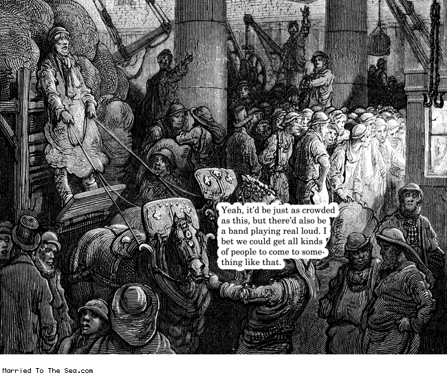 Married To The Sea comic: invention of the pit * Text: yeah itd be just as crowded as this but thered also be a band playing real loud i bet we could get all kinds of people to come to something like that.