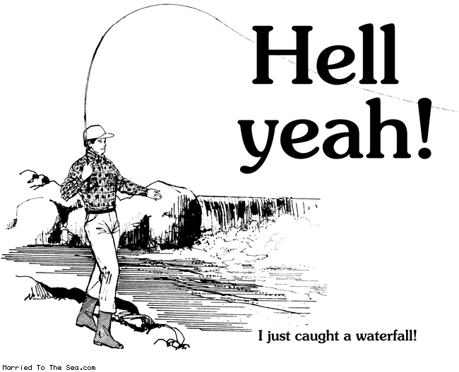 Married To The Sea comic: caught a waterfall * Text:
Hell yeah!
I just caught a waterfall!