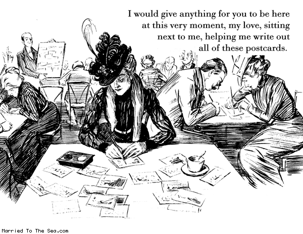 Married To The Sea comic: wish you would help * Text: i would give anything for you to be here at this very moment my live sitting next to me helping me write out all these postcards