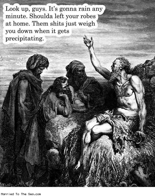 Married To The Sea comic: its gonna rain * Text: look up guys its gonna rain any minute should left your robes at home them shirts just weigh you down when it gets preciptitating