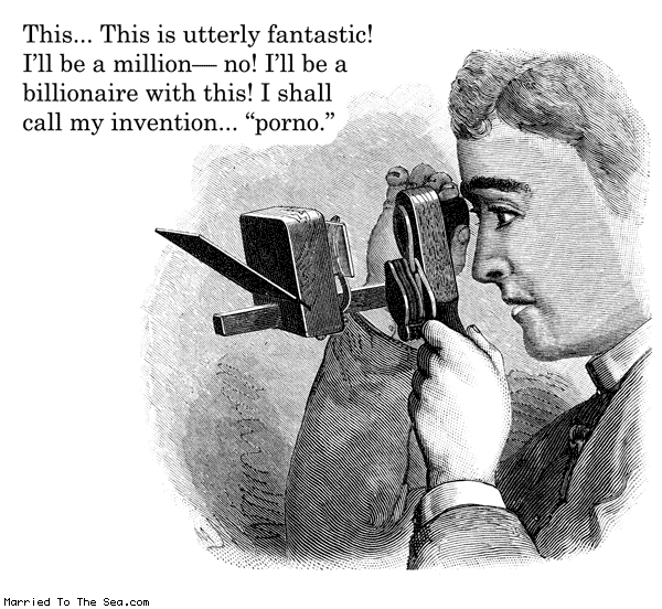 Married To The Sea comic: the utterly fantastic invention * Text: this this is utterly fantastic ill be a million no ill be al billionaire with this i shall call my invention porno
