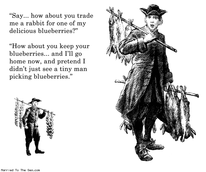 Married To The Sea comic: keep your blueberries * Text: say how about you trade me a rabbit for one of my delicious blueberries how about you keep your blueberries and i'll go home and pretend i didnt just see a tiny man picking blueberries