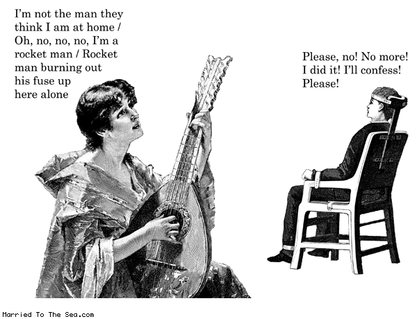 Married To The Sea comic: rocket man * Text: im not the man they think i am at home oh no no no im a rocket man rocket man burning out his fuse up here alone please no no more i did it ill confess please