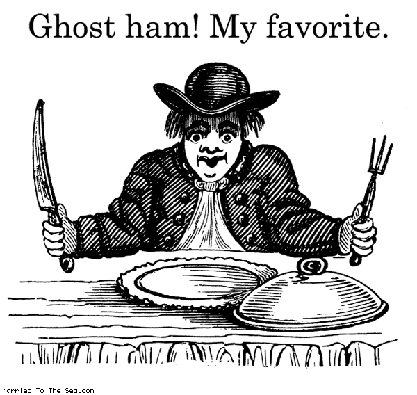 Married To The Sea comic: ghost ham * Text: ghost ham my favorite