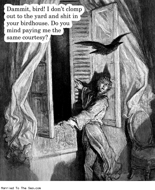 Married To The Sea comic: clomp out to the yard * Text: dammit bird i dont clomp out in the yard and shit in your birdhouse do you mind paying me the same courtesy