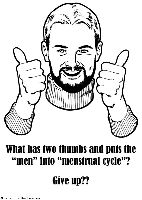 Married To The Sea comic: this guy * Text:
What has two thumbs and puts the