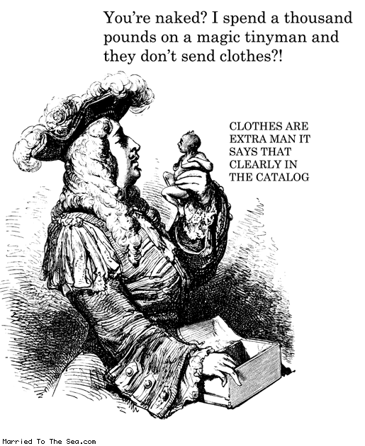 Married To The Sea comic: magic tinyman * Text: youre naked i spend a thousand pounds on a magic tinyman and they dont send clothes clothes are extra man it says that clearly in the catalog