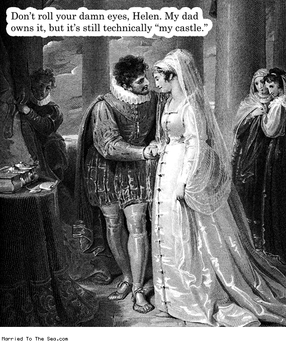 Married To The Sea comic: dont roll your damn eyes * Text: dont roll your damn eyes helen my dad owns it but its still technically my castle