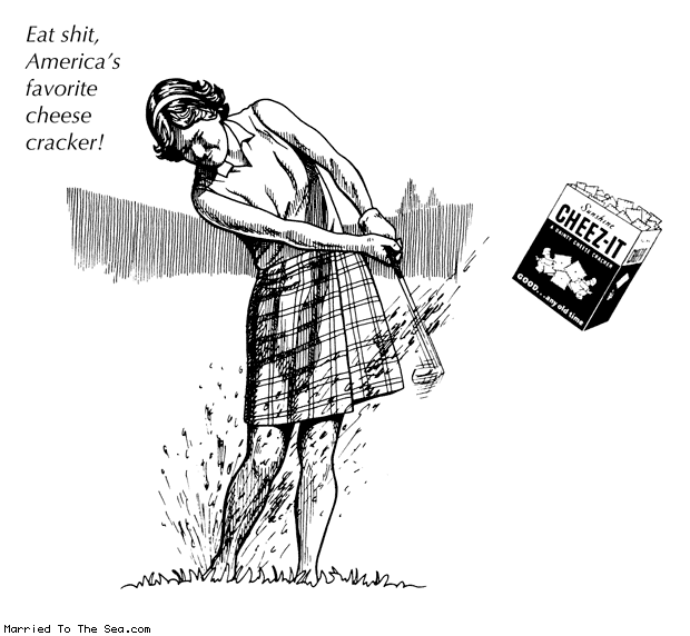 Married To The Sea comic: eat shit cheezits * Text: eat shit americas favorite cheese cracker