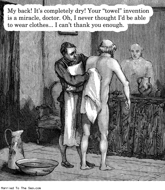 Married To The Sea comic: my back is finally dry * Text: my back its completely dry your towel invention is a miracle doctor oh i never thought i would be able to wear clothes i cant thank you enough