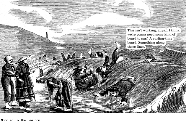 Married To The Sea comic: surfboard * Text: this isnt working guys i think were gonna need some kind of board to surf a surfing time board something along those lines