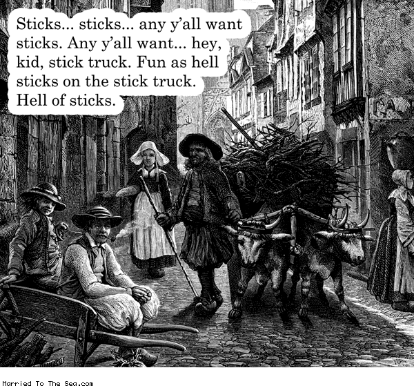 Married To The Sea comic: any yall want sticks * Text: sticks sticks any yall want sticks any yall want hey kid stick truck fun as hell sticks on the stick truck hell of sticks