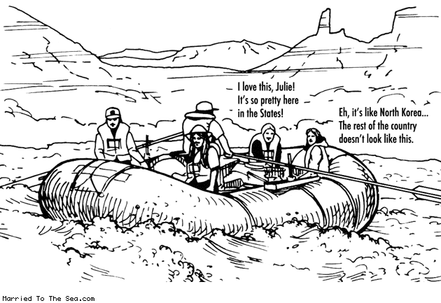 Married To The Sea comic: whitewater rafting trip * Text: i love this julie its so pretty here in the states eh its like north korea the rest of the country doesnt look like this