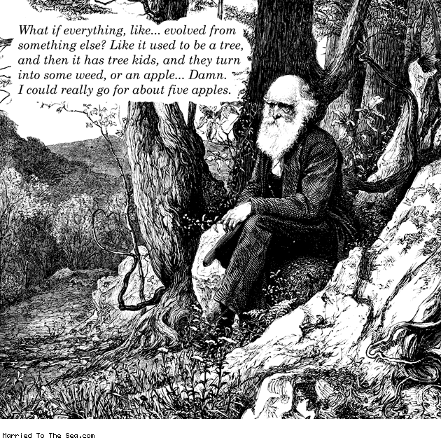 Married To The Sea comic: the stoned origin of species * Text: what if everything else like evolved from something else like it used to be a tree and then it has tree kids and they turn into some weed or an apple damn i could really go for five apples