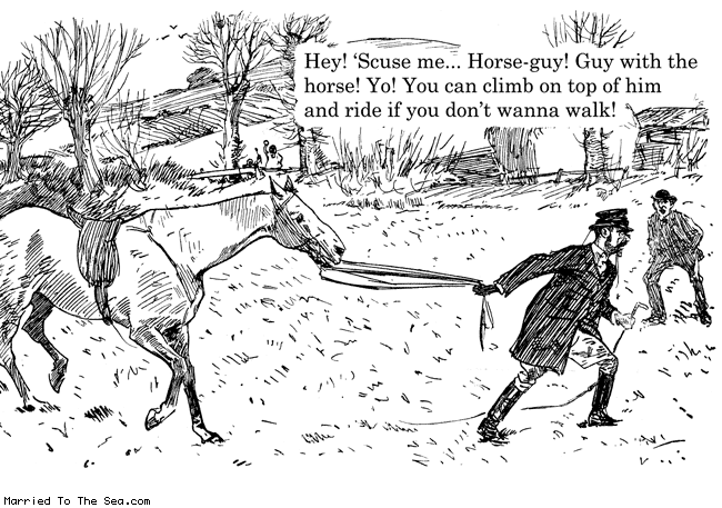 Married To The Sea comic: horse guy with the horse * Text: hey scuse me horse guy guy with the horse yo you can climb on top of him and ride if you dont wanna walk