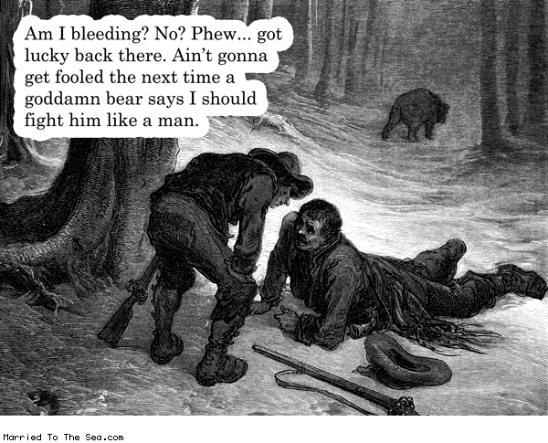 Married To The Sea comic: fight me like a man * Text: am i bleeding no phew got lucky back there aint gonna get fooled the next time a goddamn bear say i should fight him like a man