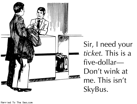 Married To The Sea comic: i need your ticket * Text: sir i need your ticket this is a five dollar dont wink at me this isnt skybus