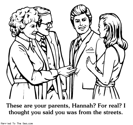 Married To The Sea comic: these are your parents * Text: these are your parents hannah for real i thought you side you was from the streets